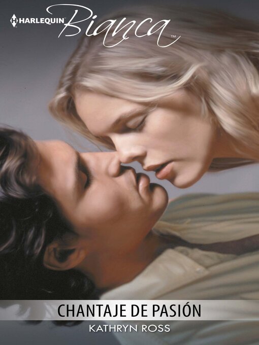 Title details for Chantaje de pasión by Kathryn Ross - Available